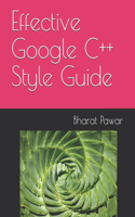 Effective Google C++ Style Guide