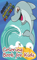 Ocean Animals Dolphins Coloring Book for Kids: A cute dolphin book that kids love: book for kids ages 3-8