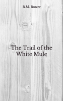 The Trail of the White Mule
