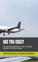 Are You Crazy