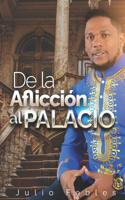 De la Aflicción al Palacio