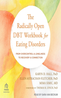 Radically Open Dbt Workbook for Eating Disorders