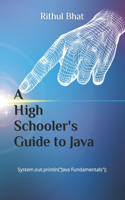 High Schooler's Guide to Java