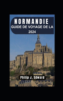 Guide de Voyage de la Normandie 2024