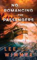 NO ROMANCING THE PASSENGERS - Obsessed Intentions Book One