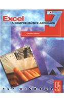 Excel 7: A Comprehensive Approach: For Windows 95