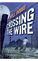 Crossing the Wire: (English)