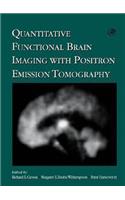 Quantitative Functional Brain Imaging with Positron Emission Tomography