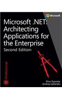 Microsoft .NET - Architecting Applications for the Enterprise: (Developer Reference)