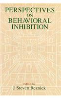Perspectives on Behavioral Inhibition
