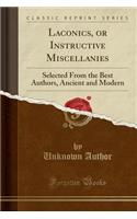 Laconics, or Instructive Miscellanies