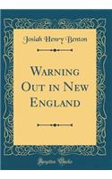 Warning Out in New England (Classic Reprint)