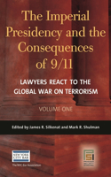 Imperial Presidency and the Consequences of 9/11 [2 Volumes]