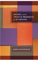Daniel and the Twelve Prophets for Everyone
