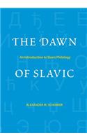 Dawn of Slavic: An Introduction to Slavic Philology