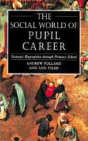 The Social World of Pupil Career: Strategic Biographies Through Primary School Hardcover â€“ 1 January 1999