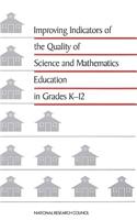 Improving Indicators of the Quality of Science and Mathematics Education in Grades K-12