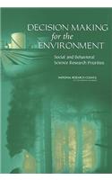 Decision Making for the Environment: Social and Behavioral Science Research Priorities
