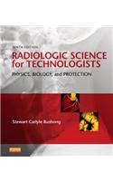 Radiologic Science for Technologists- Pageburst E-Book on Kno: Physics, Biology, and Protection(Pageburst E-book)
