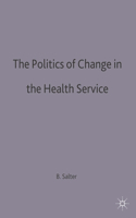 Politics of Change in the Health Service