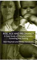Risk, Age and Pregnancy