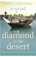 A DIAMOND IN THE DESERT: Behind the Scenes in the World's Richest City