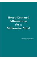 Heart-Centered Affirmations for a Millionaire Mind