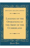 Legends of the Operations of the Army of the Cumberland (Classic Reprint)