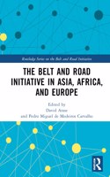 The Belt and Road Initiative in Asia, Africa, and Europe