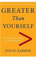 Greater Than Yourself