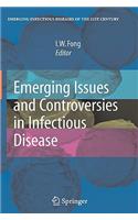 Emerging Issues and Controversies in Infectious Disease