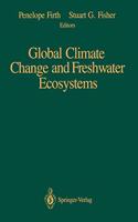 Global Climate Change and Freshwater Ecosystems
