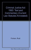 Criminal Justice Act 1993: Text and Commentary (Current Law Statutes Annotated)