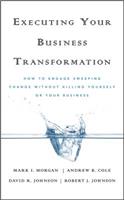 Executing Your Business Transformation