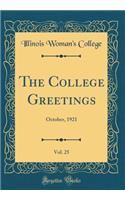 The College Greetings, Vol. 25: October, 1921 (Classic Reprint)