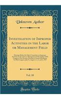 Investigation of Improper Activities in the Labor or Management Field, Vol. 10: Hearings Before the Select Committee on Improper Activities in the Labor or Management Field, Eighty-Fifth Congress, First Session, Pursuant to Senate Resolution 74, 85