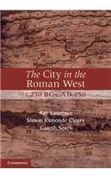 City in the Roman West, C.250 Bc-C.Ad 250