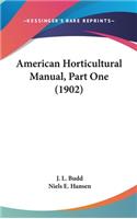 American Horticultural Manual, Part One (1902)