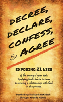Decree, Declare, Confess, and Agree