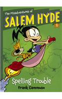 The Misadventures of Salem Hyde 1: Spelling Trouble