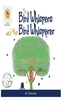 Bird Whispers and the Bird Whisperer