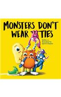 Monsters don't wear ties