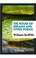 The House of Dreams and Other Poems