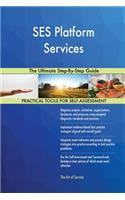 SES Platform Services The Ultimate Step-By-Step Guide
