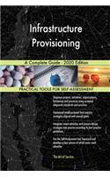 Infrastructure Provisioning A Complete Guide - 2020 Edition