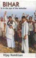 Bihar is in the Eye of the Beh