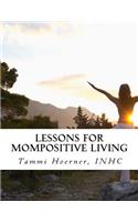 Lessons for MomPositive Living: Attainable Wellness for Modern Moms