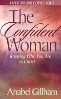 Confident Woman: Knowing Who You Are in Christ