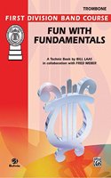 Fun With Fundamentals (Trombone)