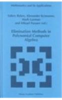 Elimination Methods in Polynomial Computer Algebra